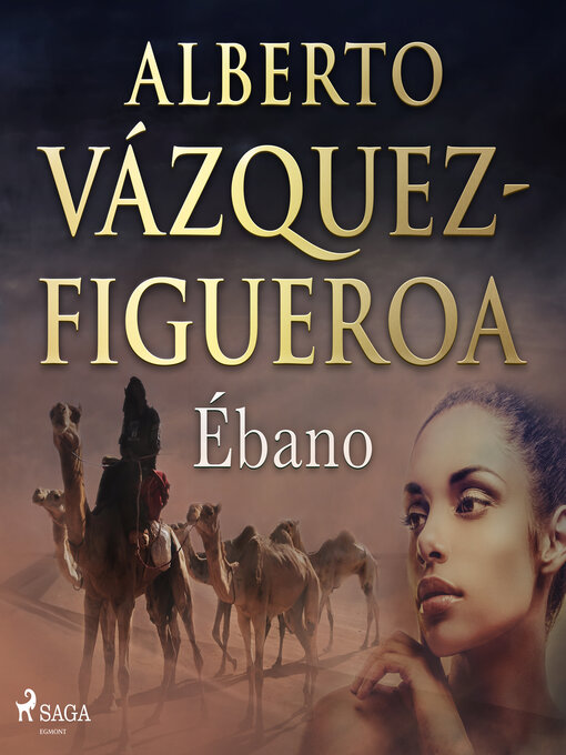 Title details for Ébano by Alberto Vázquez-Figueroa - Available
